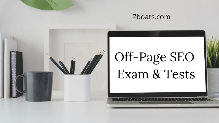 Off-Page SEO Evaluation Tests 30 - Off Page SEO Exam Tests