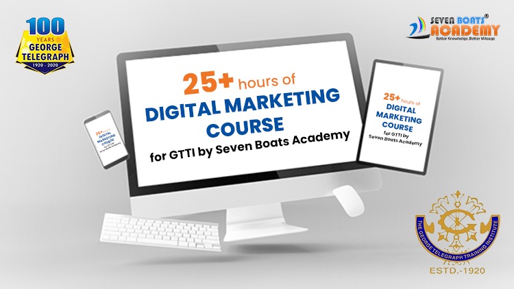 25 Hours Digital Marketing Course 11 - George Telegraph Seven Boats Digital Marketing Course Online
