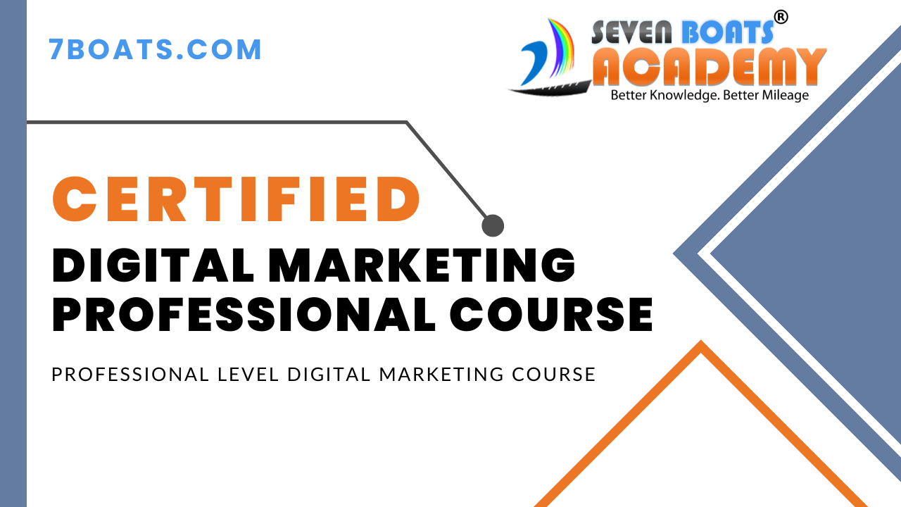 Certified Digital Marketing Professional Course 2 - Certified Digital Marketing Professional Course by Seven Boats