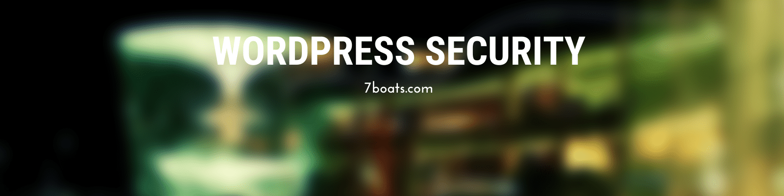 how to secure your wordpress site