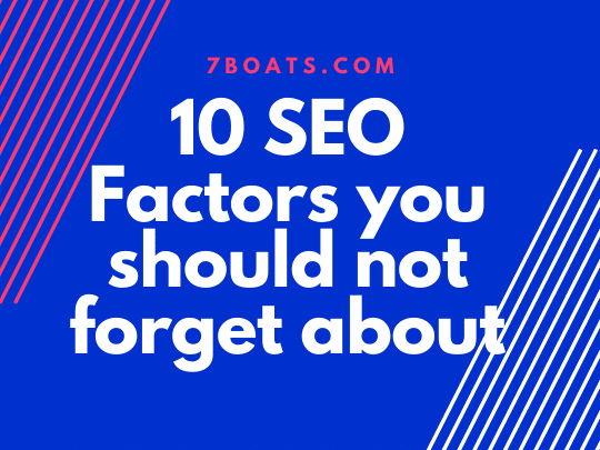 10 SEO Factors you should not forget about