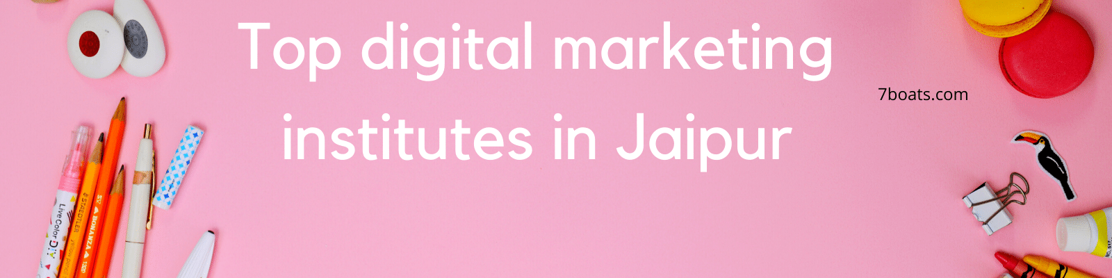 Top Digital Marketing Training Institutes in Jaipur – Best Digital Marketing Courses in Jaipur, Rajasthan