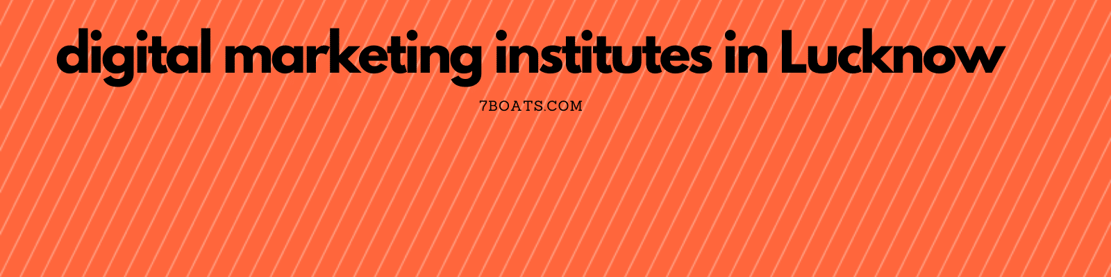 Top Digital Marketing Training Institutes in Lucknow – Best Digital Marketing Courses in Lucknow