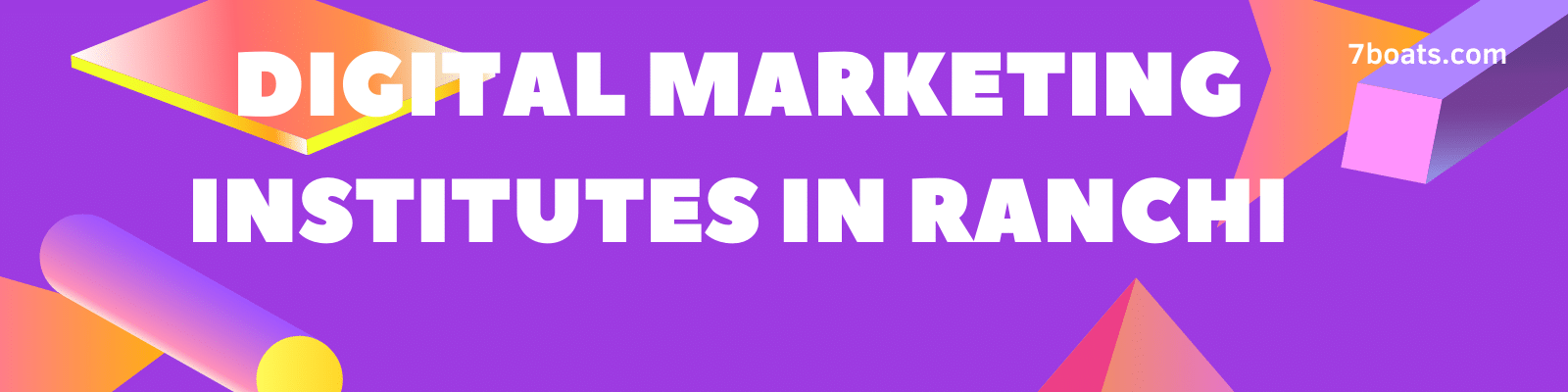 digital marketing training institutes in Ranchi