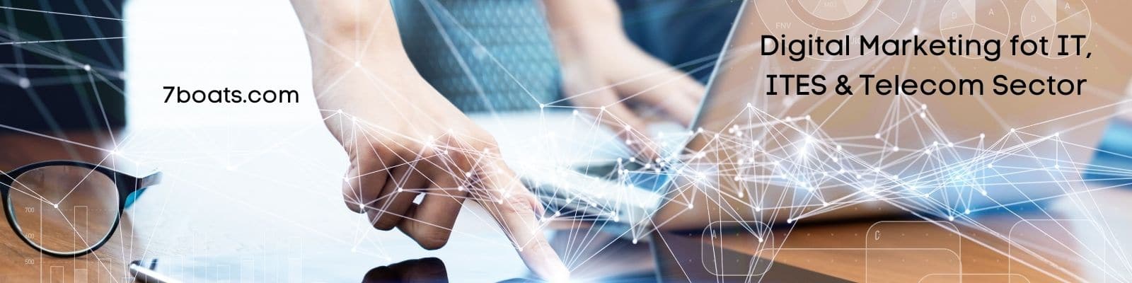 Digital Marketing Services fot IT, ITES & Telecom Sector