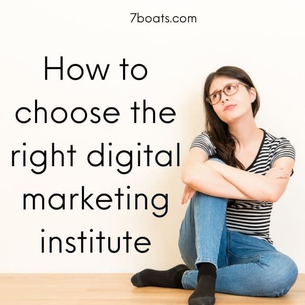 How to choose right digital marketing course & best digital marketing institute for you 15 - How to choose the right digital marketing course
