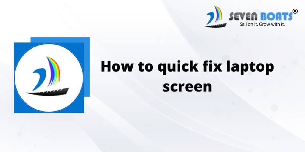 How to Quick Fix Laptop Screen
