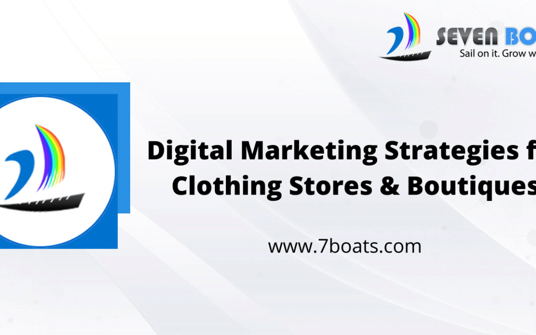 Digital marketing strategies for clothing and boutique business to get more leads