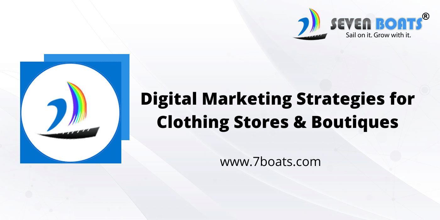 digital marketing strategies for clothing stores, boutiques and dress house brands digital marketing strategies for clothing stores, boutiques and dress house brands