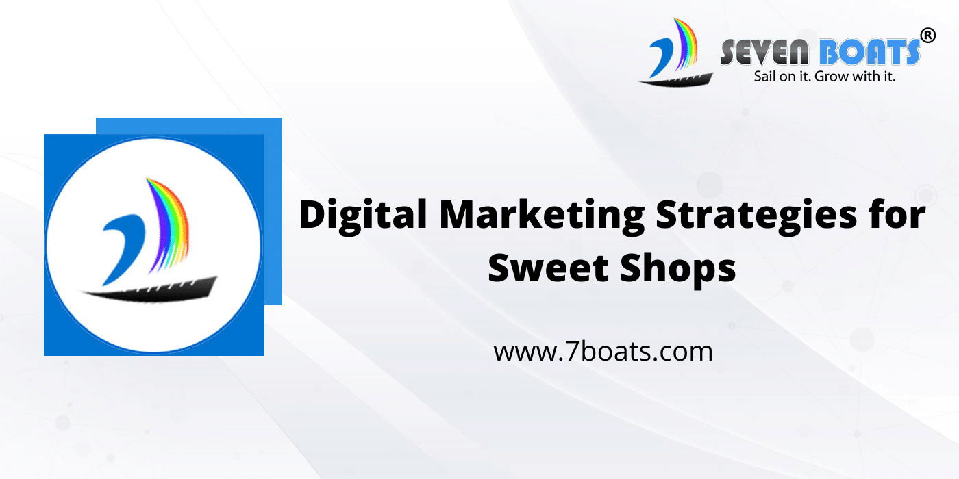 digital marketing strategies for sweet shops